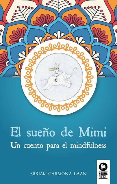 EL SUEÑO DE MIMI | 9788416994984 | CARMONA LAAN, MIRIAM | Galatea Llibres | Llibreria online de Reus, Tarragona | Comprar llibres en català i castellà online