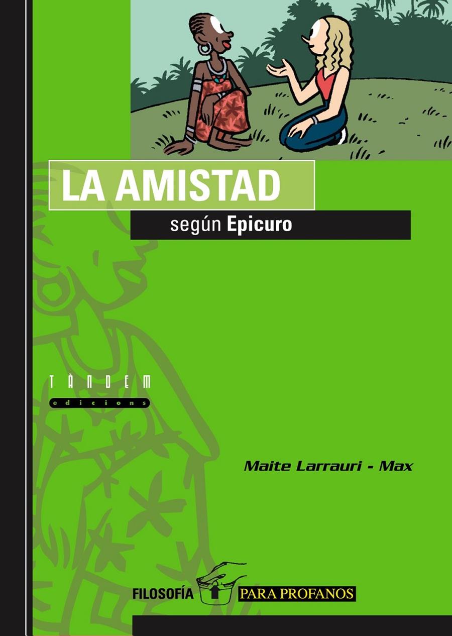 AMISTAD SEGUN EPICURO, LA | 9788481316209 | LARRAURI, MAITE | Galatea Llibres | Llibreria online de Reus, Tarragona | Comprar llibres en català i castellà online