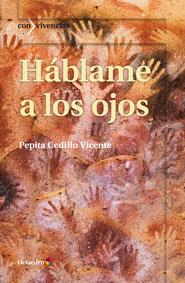 HÁBLAME A LOS OJOS | 9788499214382 | CEDILLO VICENTE, PEPITA | Galatea Llibres | Llibreria online de Reus, Tarragona | Comprar llibres en català i castellà online