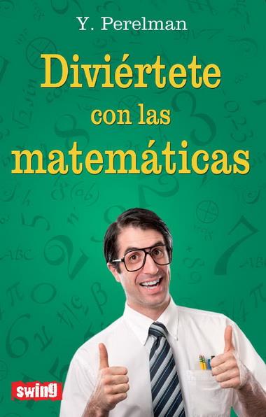 DIVIERTETE CON LAS MATEMATICAS | 9788496746695 | PERELMAN, YAKOV | Galatea Llibres | Llibreria online de Reus, Tarragona | Comprar llibres en català i castellà online