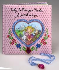 LILY, LA PRINCESA HADA, Y EL CRISTAL MÁGICO | 9788421687826 | FINSTERBUSCH, MONIKA | Galatea Llibres | Llibreria online de Reus, Tarragona | Comprar llibres en català i castellà online