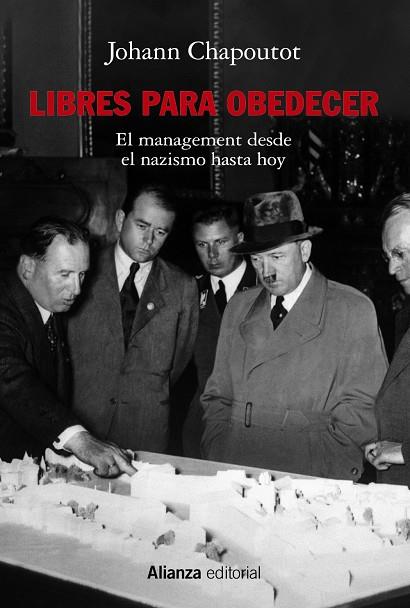 LIBRES PARA OBEDECER EL MANAGEMENT DESDE EL NAZISMO HASTA HOY | 9788413629421 | CHAPOUTOT, JOHANN | Galatea Llibres | Llibreria online de Reus, Tarragona | Comprar llibres en català i castellà online