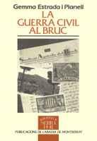 GUERRA CIVIL AL BRUC, LA | 9788478266791 | ESTRADA I PLANELL, GEMMA | Galatea Llibres | Llibreria online de Reus, Tarragona | Comprar llibres en català i castellà online