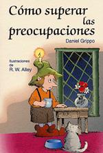 COMO SUPERAR LAS PREOCUPACIONES | 9788428523240 | GRIPPO, DANIEL | Galatea Llibres | Llibreria online de Reus, Tarragona | Comprar llibres en català i castellà online