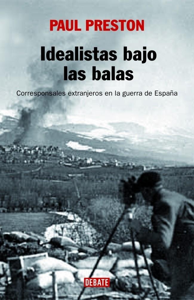 IDEALISTAS BAJO LAS BALAS | 9788483067222 | PRESTON, PAUL | Galatea Llibres | Llibreria online de Reus, Tarragona | Comprar llibres en català i castellà online