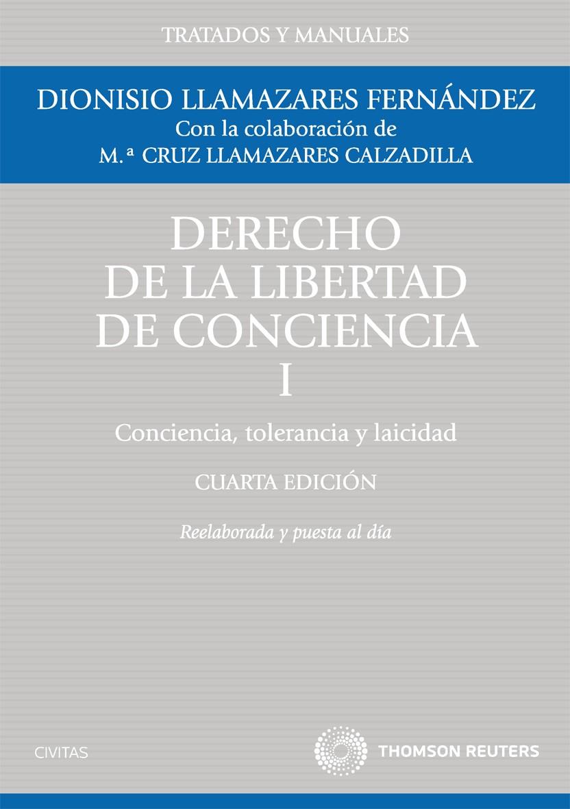 DERECHO DE LA LIBERTAD DE CONCIENCIA  T1 CONCIENCIA, TOLERANCIA Y LAICIDAD | 9788447036707 | LLAMAZARES, DIONISIO | Galatea Llibres | Llibreria online de Reus, Tarragona | Comprar llibres en català i castellà online