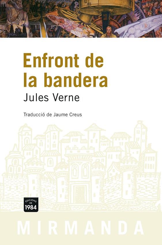 ENFRONT DE LA BANDERA | 9788496061606 | VERNE, JULES | Galatea Llibres | Llibreria online de Reus, Tarragona | Comprar llibres en català i castellà online