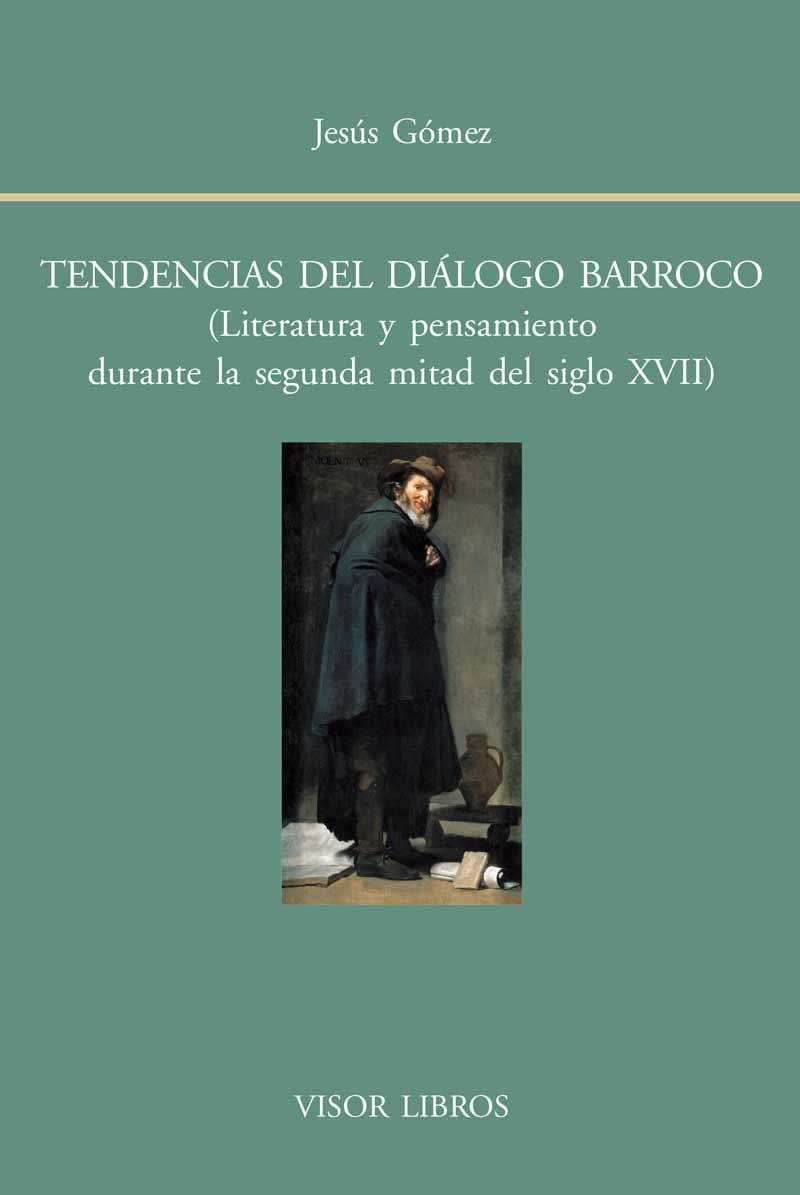 TENDENCIAS DEL DIÁLOGO BARROCO | 9788498951639 | GÓMEZ, JESÚS | Galatea Llibres | Llibreria online de Reus, Tarragona | Comprar llibres en català i castellà online