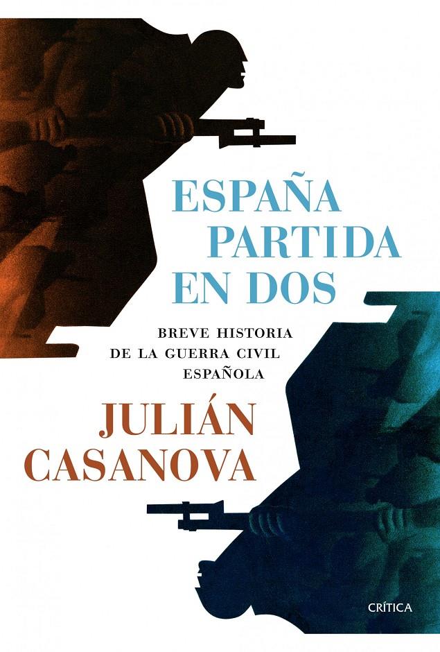 ESPAÑA PARTIDA EN DOS | 9788498926958 | CASANOVA, JULIAN | Galatea Llibres | Librería online de Reus, Tarragona | Comprar libros en catalán y castellano online