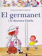 GERMANET I LA DOCTORA GISELA | 9788424626549 | JOLY, F., CAPDEVILA, R. | Galatea Llibres | Llibreria online de Reus, Tarragona | Comprar llibres en català i castellà online