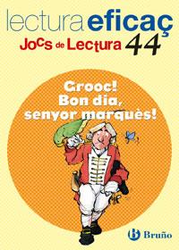 GROOC! BON DIA SENYOR MARQUES LECTURA EFICAÇ Nº44 | 9788421657195 | GARCÍA FERNÁNDEZ, ISABEL/SANGÉS FARRÀS, MONTSERRAT | Galatea Llibres | Llibreria online de Reus, Tarragona | Comprar llibres en català i castellà online