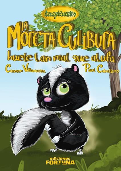 LA MOFETA CULIBUFA HUELE TAN MAL QUE ATUFA | 9788494163418 | VILLANUEVA RIVERO, CARMEN | Galatea Llibres | Llibreria online de Reus, Tarragona | Comprar llibres en català i castellà online