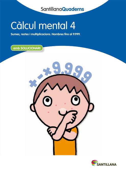 CÀLCUL MENTAL 4 (SANTILLANA QUADERNS) | 9788468013794 | Galatea Llibres | Llibreria online de Reus, Tarragona | Comprar llibres en català i castellà online