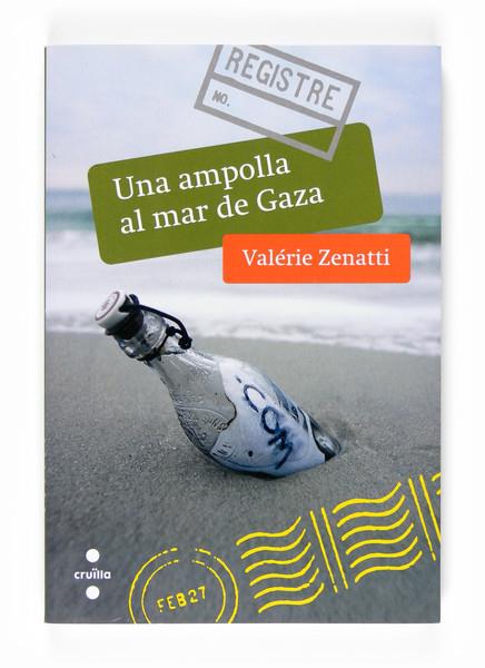 AMPOLLA AL MAR DE GAZA, UNA | 9788466118446 | ZENATTI, VALERIE | Galatea Llibres | Llibreria online de Reus, Tarragona | Comprar llibres en català i castellà online