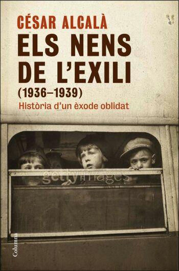 NENS DE L'EXILI, ELS | 9788466409476 | ALCALA, CESAR | Galatea Llibres | Llibreria online de Reus, Tarragona | Comprar llibres en català i castellà online