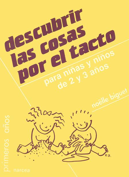 DESCUBRIR LAS COSAS POR EL TACTO | 9788427712690 | BIGUET, NOELLE | Galatea Llibres | Llibreria online de Reus, Tarragona | Comprar llibres en català i castellà online