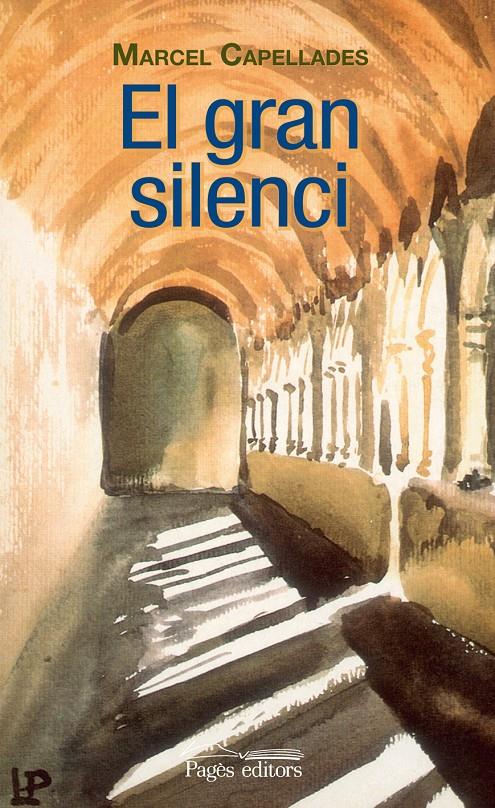 EL GRAN SILENCI | 9788499756721 | CAPELLADES RÀFOLS, MARCEL | Galatea Llibres | Llibreria online de Reus, Tarragona | Comprar llibres en català i castellà online