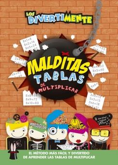 LOS DIVERTIMENTE. MALDITAS TABLAS DE MULTIPLICAR | 9788437200996 | Galatea Llibres | Llibreria online de Reus, Tarragona | Comprar llibres en català i castellà online