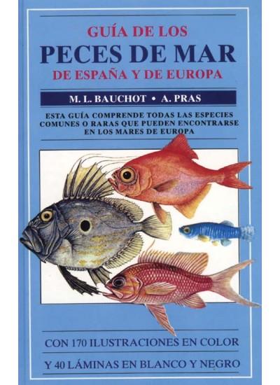 GUIA DE LOS PECES DE MAR DE ESPAÑA Y DE EUROPA (DIP) | 9788428206853 | BAUCHOT, M.L. | Galatea Llibres | Llibreria online de Reus, Tarragona | Comprar llibres en català i castellà online