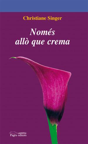 NOMES ALLO QUE CREMA | 9788497796057 | SINGER, CHRISTIANE | Galatea Llibres | Librería online de Reus, Tarragona | Comprar libros en catalán y castellano online