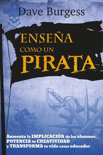 ENSEñA COMO UN PIRATA | 9788427141681 | BURGESS, DAVE | Galatea Llibres | Llibreria online de Reus, Tarragona | Comprar llibres en català i castellà online