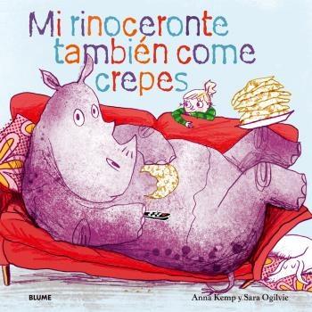 MI RINOCERONTE TAMBIÉN COME CREPES | 9788419499431 | KEMP, ANNA/OGILVIE, SARA | Galatea Llibres | Llibreria online de Reus, Tarragona | Comprar llibres en català i castellà online