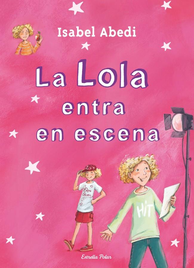 LA LOLA ENTRA EN ESCENA | 9788499327723 | ABEDI, ISABEL | Galatea Llibres | Llibreria online de Reus, Tarragona | Comprar llibres en català i castellà online