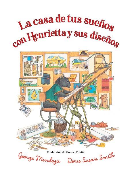 LA CASA DE TUS SUEÑOS CON HENRIETTA Y SUS DISEÑOS | 9788418900754 | MENDOZA, GEORGE | Galatea Llibres | Llibreria online de Reus, Tarragona | Comprar llibres en català i castellà online