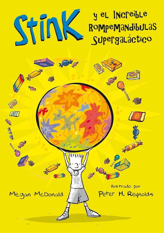 STINK Y EL INCREIBLE ROMPEMANDIBULAS GALACTICO | 9788420472874 | MCDONALD, MEGAN (1959- ) | Galatea Llibres | Librería online de Reus, Tarragona | Comprar libros en catalán y castellano online