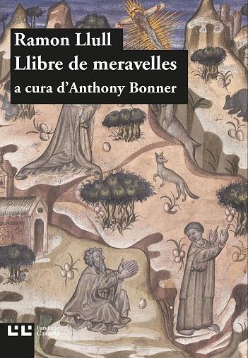 LLIBRE DE LES MERAVELLES | 9788472268142 | LLULL, RAMON (A CURA D'ANTHONY BONNER) | Galatea Llibres | Llibreria online de Reus, Tarragona | Comprar llibres en català i castellà online