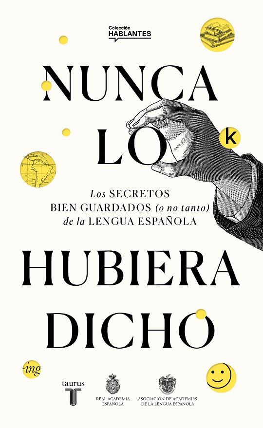 NUNCA LO HUBIERA DICHO | 9788430623648 | RAE | Galatea Llibres | Librería online de Reus, Tarragona | Comprar libros en catalán y castellano online
