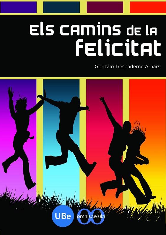 CAMINS DE LA FELICITAT, ELS | 9788447532926 | TRESPADERNE, GONZALO | Galatea Llibres | Llibreria online de Reus, Tarragona | Comprar llibres en català i castellà online