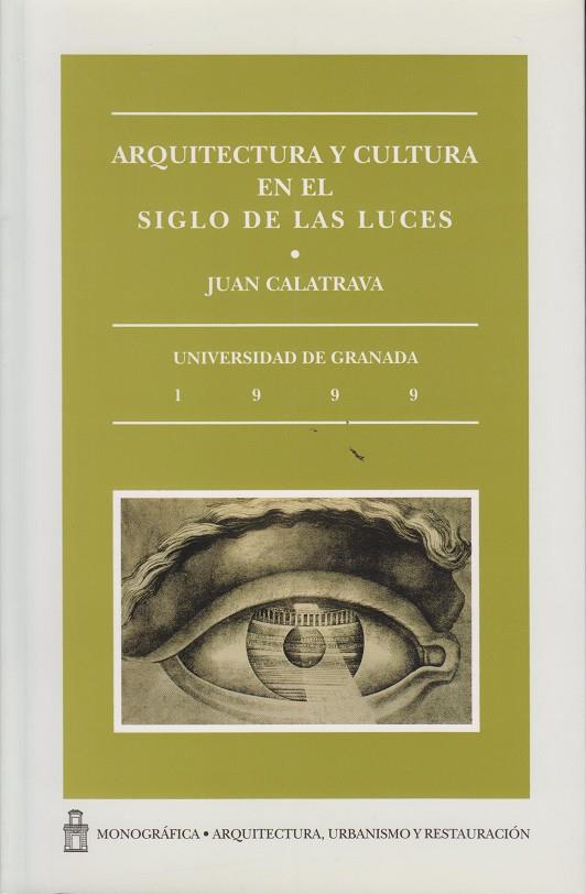 ARQUITECTURA Y CULTURA EN EL SIGLO DE LAS LUCES | 9788433825704 | CALATRAVA, JUAN | Galatea Llibres | Llibreria online de Reus, Tarragona | Comprar llibres en català i castellà online