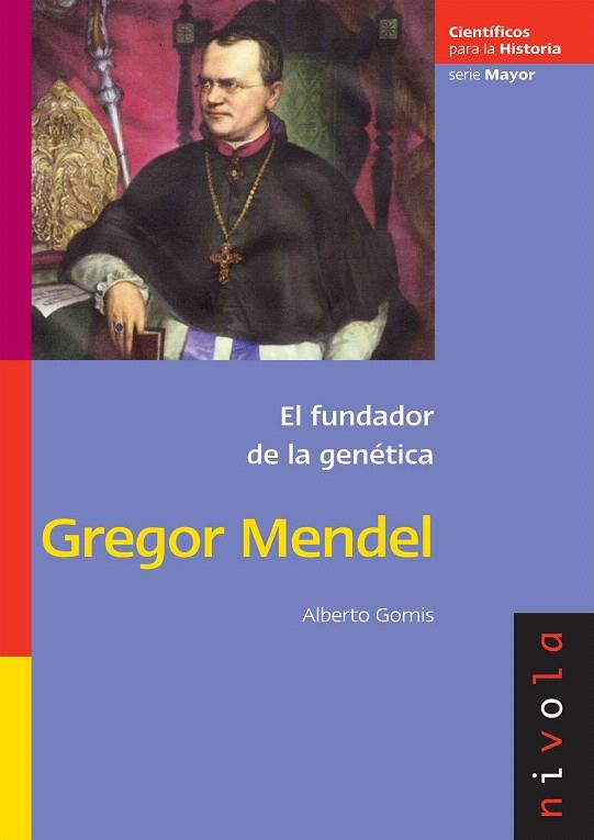 GREGOR MENDEL, EL FUNDADOR DE LA GENETICA | 9788492493227 | GOMIS, ALBERTO | Galatea Llibres | Librería online de Reus, Tarragona | Comprar libros en catalán y castellano online