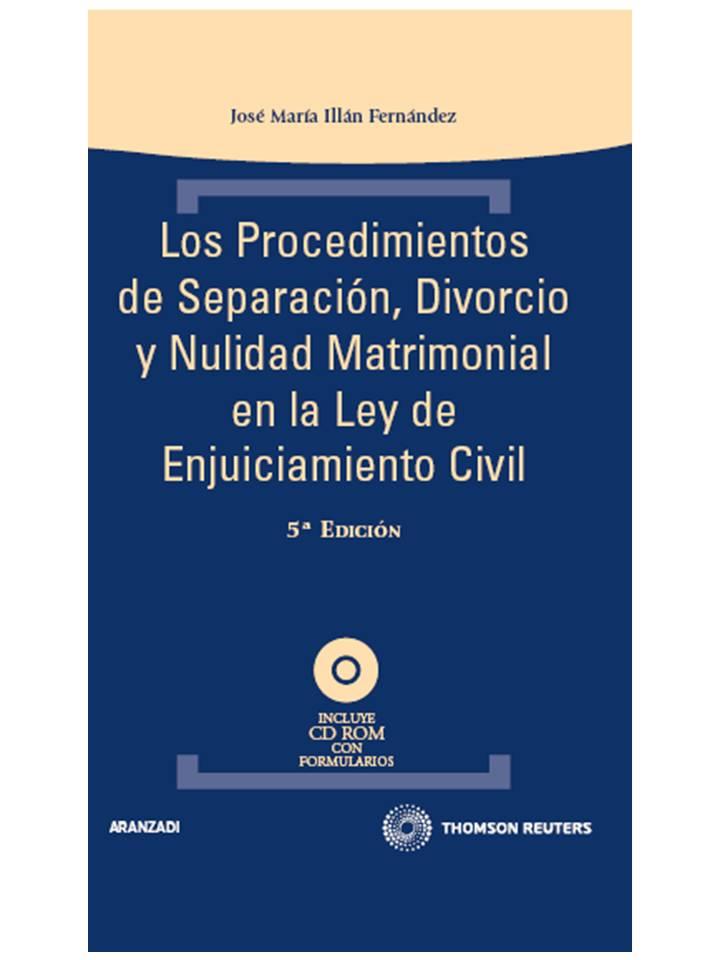 PROCEDIMIENTOS DE SEPARACION, DIVORCIO Y NULIDAD MATRIMONIAL EN LA LEY DE ENJUICIAMIENTO CIVIL | 9788499031620 | ILLAN FERNANDEZ, JOSE MARIA | Galatea Llibres | Librería online de Reus, Tarragona | Comprar libros en catalán y castellano online