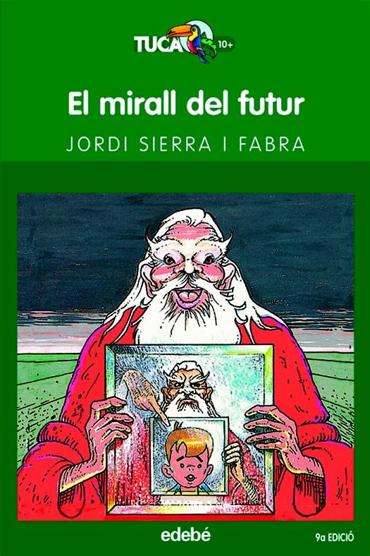 EL MIRALL DEL FUTUR | 9788423675777 | SIERRA I FABRA, JORDI | Galatea Llibres | Librería online de Reus, Tarragona | Comprar libros en catalán y castellano online