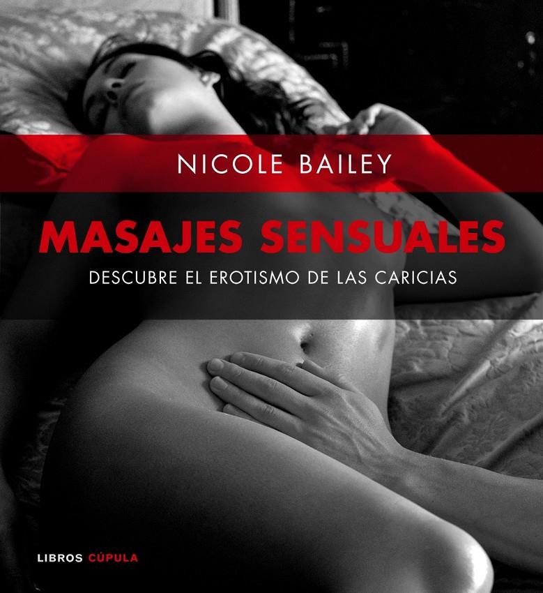 MASAJES SENSUALES | 9788448047597 | BAILEY, NICOLE | Galatea Llibres | Librería online de Reus, Tarragona | Comprar libros en catalán y castellano online