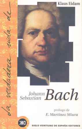 VERDADERA VIDA DE JOHANN SEBASTIAN BACH | 9788432310218 | EIDAM, KLAUS | Galatea Llibres | Llibreria online de Reus, Tarragona | Comprar llibres en català i castellà online