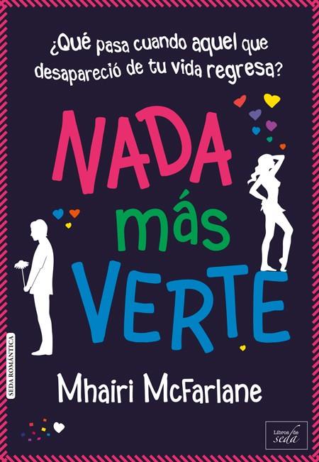 NADA MÁS VERTE | 9788415854302 | MCFARLANE, MHAIRI | Galatea Llibres | Llibreria online de Reus, Tarragona | Comprar llibres en català i castellà online