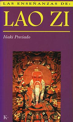 LAS ENSEÑANZAS DE LAO ZI | 9788472453999 | IÑAKI PRECIADO | Galatea Llibres | Llibreria online de Reus, Tarragona | Comprar llibres en català i castellà online