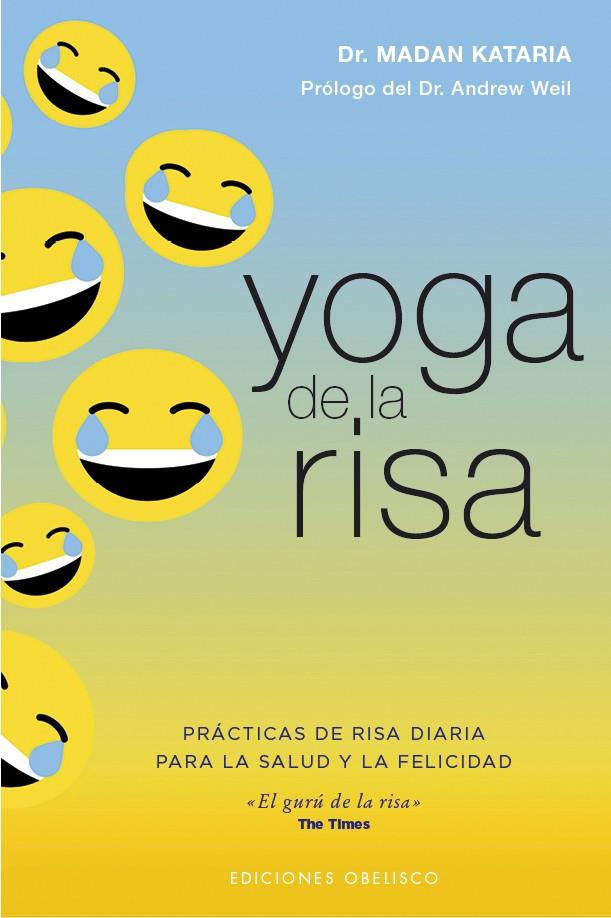 YOGA DE LA RISA | 9788491116721 | KATARIA, MADAN / WEIL, ANDREW | Galatea Llibres | Librería online de Reus, Tarragona | Comprar libros en catalán y castellano online