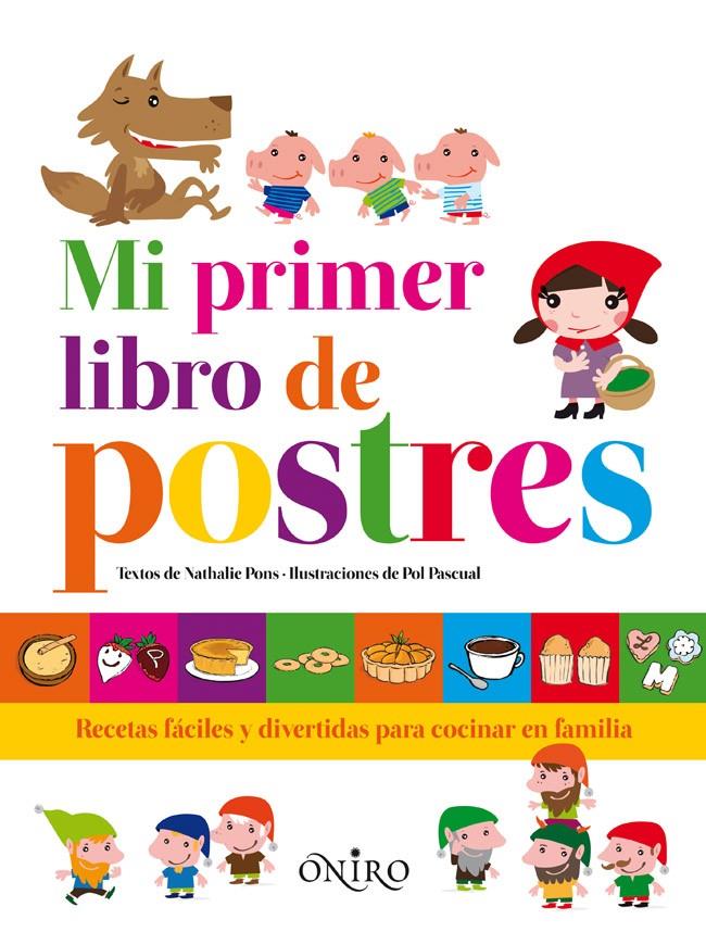 MI PRIMER LIBRO DE POSTRES | 9788497546874 | PONS, NATHALIE | Galatea Llibres | Librería online de Reus, Tarragona | Comprar libros en catalán y castellano online