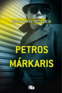 BALKAN BLUES | 9788498726534 | MARKARIS, PETROS | Galatea Llibres | Librería online de Reus, Tarragona | Comprar libros en catalán y castellano online