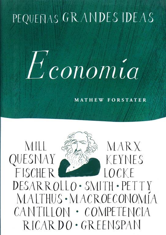 ECONOMÍA, PEQUEÑAS GRANDES IDEAS | 9788497543668 | FORSTATER, MATHEW | Galatea Llibres | Librería online de Reus, Tarragona | Comprar libros en catalán y castellano online