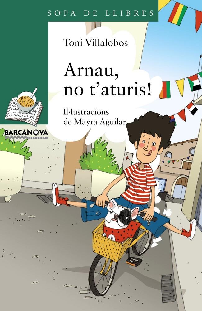 ARNAU, NO T'ATURIS! | 9788448932206 | VILLALOBOS, TONI | Galatea Llibres | Librería online de Reus, Tarragona | Comprar libros en catalán y castellano online