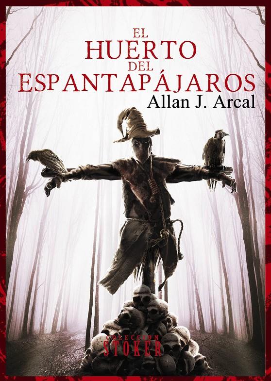 EL HUERTO DEL ESPANTAPÁJAROS | 9788415932567 | ARCAL, ALLAN J. | Galatea Llibres | Llibreria online de Reus, Tarragona | Comprar llibres en català i castellà online