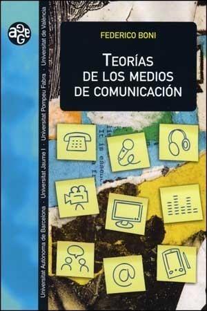 TEORÍAS DE LOS MEDIOS DE COMUNICACIÓN | 9788437070964 | BONI, FEDERICO | Galatea Llibres | Llibreria online de Reus, Tarragona | Comprar llibres en català i castellà online