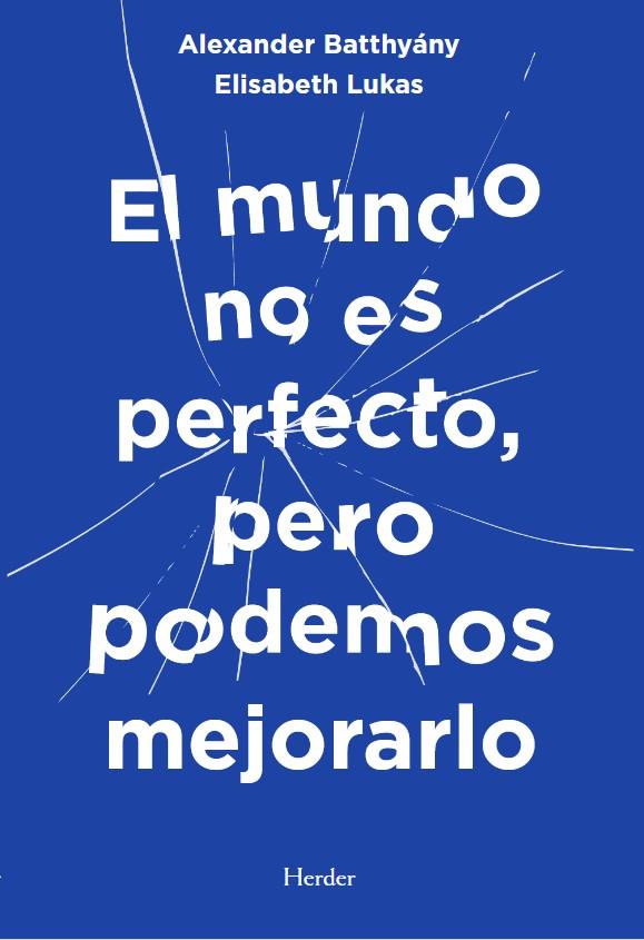 EL MUNDO NO ES PERFECTO PERO PODEMOS MEJORARLO | 9788425451003 | BATTHYÁNY, ALEXANDER / LUKAS, ELISABETH S. | Galatea Llibres | Llibreria online de Reus, Tarragona | Comprar llibres en català i castellà online