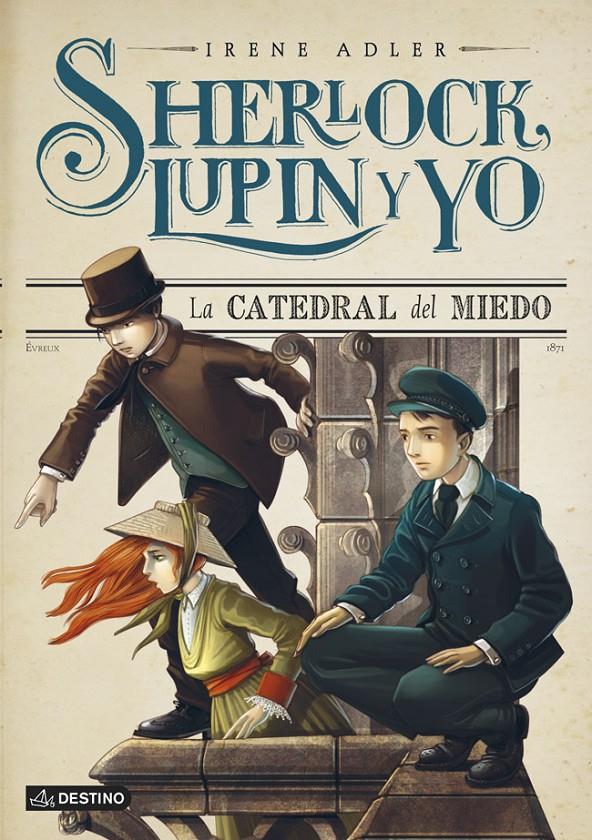 LA CATEDRAL DEL MIEDO (SHERLOCK, LUPIN Y YO, 4) | 9788408125044 | ADLER, IRENE | Galatea Llibres | Llibreria online de Reus, Tarragona | Comprar llibres en català i castellà online