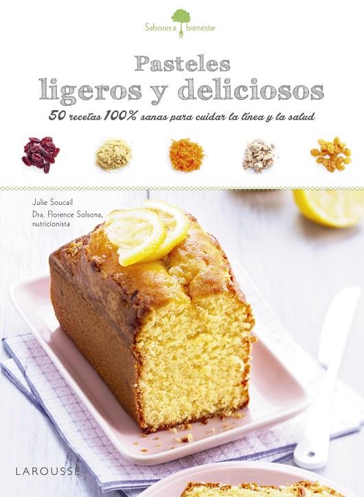 SABORES &amp; BIENESTAR: PASTELES LIGEROS Y DELICIOSOS | 9788416641192 | Galatea Llibres | Llibreria online de Reus, Tarragona | Comprar llibres en català i castellà online